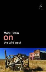 Libro in inglese On the Wild West Mark Twain