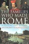 Libro in inglese The Families Who Made Rome: A History and a Guide Anthony Majanlahti