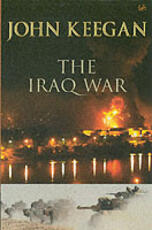 Libro in inglese The Iraq War John Keegan
