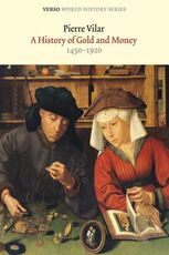 Libro in inglese A History of Gold and Money: 1450-1920 Pierre Vilar