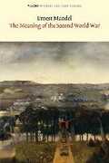 Libro in inglese The Meaning of the Second World War Ernest Mandel