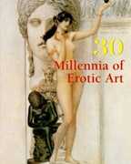 Libro in inglese 30 Millennia of Erotic Art Hans-Jurgen Dopp Joe A. Thomas Victoria Charles