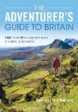Libro in inglese The Adventurer's Guide to Britain: 150 incredible experiences on land and water Jen Benson Sim Benson