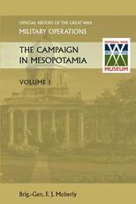 Libro in inglese THE Campaign in Mesopotamia Vol I. Official History of the Great War Other Theatres Brig Gen. F. J. Moberly