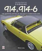 Libro in inglese Porsche 914 & 914-6: The Definitive History of the Road & Competition Cars Brian Long
