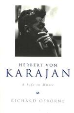Libro in inglese Herbert Von Karajan: A Life in Music Richard Osborne