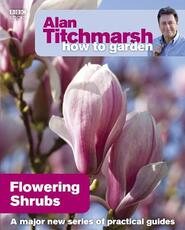 Libro in inglese Alan Titchmarsh How to Garden: Flowering Shrubs Alan Titchmarsh