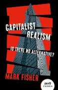 Libro in inglese Capitalist Realism: Is There No Alternative? Mark Fisher