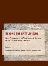Libro in inglese Beyond the Battlefields: New Perspectives on Warfare and Society in the Graeco-Roman World