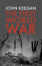 Libro in inglese The First World War John Keegan