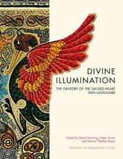 Libro in inglese Divine Illumination: The Oratory of the Sacred Heart, Dun Laoghaire