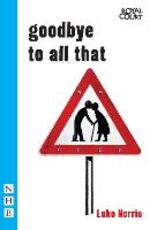 Libro in inglese Goodbye to All That Luke Norris
