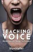 Libro in inglese Teaching Voice: Workshops for Young Performers Max Hafler
