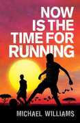 Libro in inglese Now is the Time for Running Michael Williams