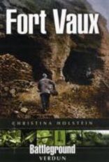 Libro in inglese Fort Vaux: Verdun (Battleground) Christina Holstein