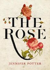 Libro in inglese The Rose Jennifer Potter