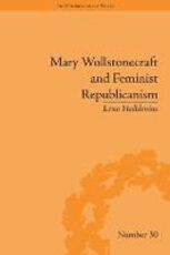 Libro in inglese Mary Wollstonecraft and Feminist Republicanism: Independence, Rights and the Experience of Unfreedom Lena Halldenius