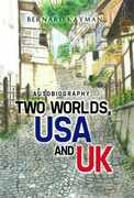 Libro in inglese Autobiography: Two Worlds, USA and UK Bernard Kayman
