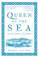 Libro in inglese Queen of the Sea: A History of Lisbon Barry Hatton