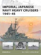 Libro in inglese Imperial Japanese Navy Heavy Cruisers 1941-45 Mark Stille