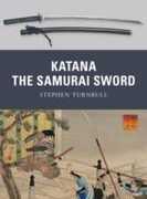 Libro in inglese Katana: The Sword of the Samurai Stephen Turnbull