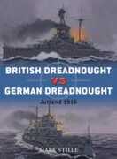Libro in inglese British Dreadnought Vs. German Dreadnought: Jutland 1916 Mark Stille