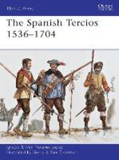 Libro in inglese The Spanish Tercios 1536-1704 Ignacio J. N. Lopez