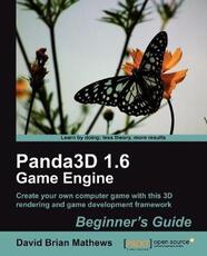 Libro in inglese Panda3D 1.6 Game Engine Beginner's Guide David Brian Mathews