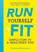 Libro in inglese Run Yourself Fit: Simple Steps to a Healthier You Christina Macdonald