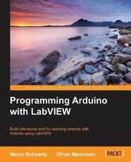 Libro in inglese Programming Arduino with LabVIEW Marco Schwartz Oliver Manickum