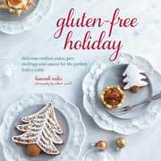 Libro in inglese Gluten-Free Holiday: Cookies, Cakes, Pies, Stuffings & Sauces for the Perfect Festive Table Hannah Miles