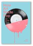 Libro in inglese How Art Made Pop Mike Roberts