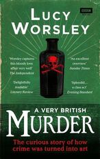 Libro in inglese A Very British Murder Lucy Worsley