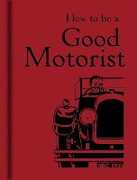 Libro in inglese How to be a Good Motorist