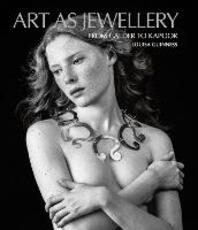 Libro in inglese Art as Jewellery: From Calder to Kapoor Louisa Guinness