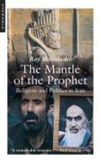 Libro in inglese The Mantle of the Prophet: Religion and Politics in Iran Roy Mottahedeh