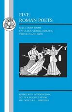 Libro in inglese Five Roman Poets: Selections from Catullus, Vergil, Horace, Tibullus and Ovid