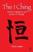 Libro in inglese The I Ching: Points of Balance and Cycles of Change Peggy Jones