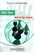 Libro in inglese The Slav: Move by Move Cyrus Lakdawala