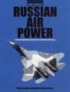 Libro in inglese Russian Air Power: Current Organisation and Aircraft of All Russian Air Forces Gordon Yefim Dmitriy Komissarov