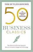 Libro in inglese 50 Business Classics: Your shortcut to the most important ideas on innovation, management, and strategy Tom Butler-Bowdon