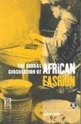 Libro in inglese The Global Circulation of African Fashion Leslie W. Rabine