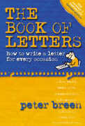 Libro in inglese The Book of Letters: How to Write a Letter for Every Occasion Peter Breen