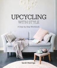 Libro in inglese Upcycling With Style: A Step By Step Workbook Sarah Heeringa