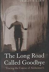 Libro in inglese The Long Road Called Goodbye Charlotte A. Akin