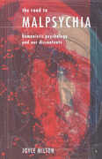 Libro in inglese The Road to Malpsychia: Humanistic Psychology and Our Discontents Joyce Milton