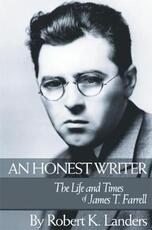 Libro in inglese An Honest Writer: The Life and Times of James T. Farrell Robert Landers