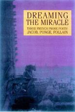Libro in inglese Dreaming the Miracle: Three French Prose Poets: Max Jacob, Jean Follain, Francis Ponge
