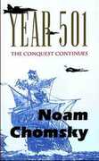 Libro in inglese Year 501: The Conquest Continues Noam Chomsky