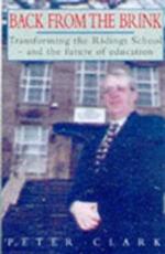 Libro in inglese Back from the Brink: Transforming the Ridings School - And the Future of Education Peter Clark